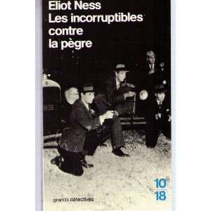  Les incorruptibles contre la pegre Eliot Ness Books