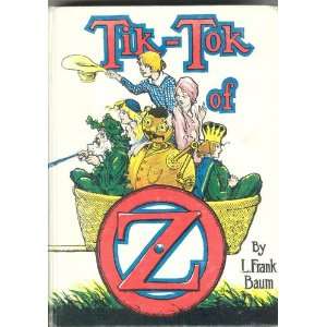  Tik Tok of Oz L Frank Baum, John R Neill Books