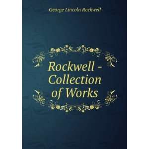    Rockwell   Collection of Works George Lincoln Rockwell Books