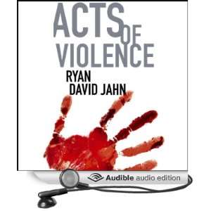  Acts of Violence (Audible Audio Edition) Ryan David Jahn 