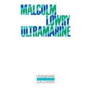 Ultramarine: Lowry Malcolm: Books