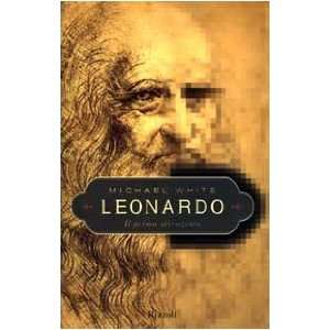    Leonardo. Il primo scienziato (9788817863377) Michael White Books