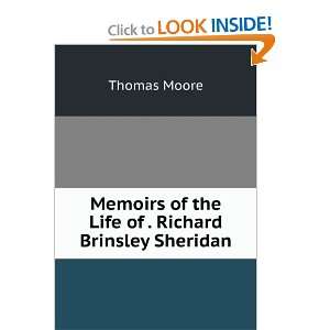   of the Life of . Richard Brinsley Sheridan Thomas Moore Books