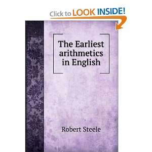  The Earliest arithmetics in English Robert Steele Books