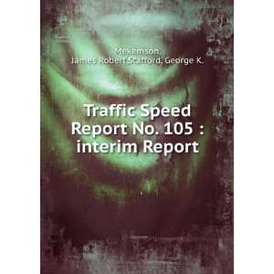   105  interim Report James Robert,Stafford, George K. Mekemson Books