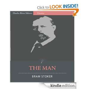 The Man (Illustrated) Bram Stoker, Charles River Editors  