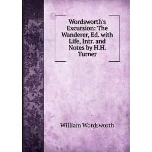   with Life, Intr. and Notes by H.H. Turner William Wordsworth Books