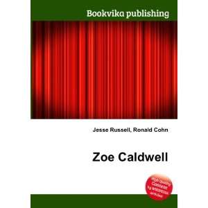 Zoe Caldwell [Paperback]