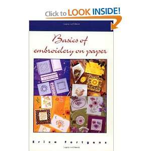  Basics of Embroidery on Paper [Paperback] Erica Fortgens Books