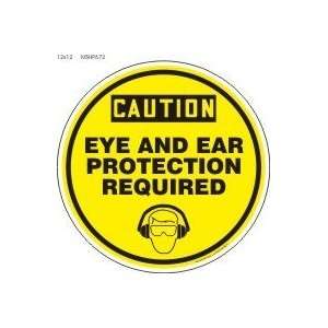  CAUTION EAR AND EYE PROTECTION REQUIRED (W/GRAPHIC) Sign 