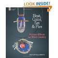 Heat, Color, Set & Fire: Surface Effects for Metal Jewelry Hardcover 
