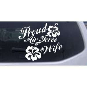 Proud Air Force Wife Hibiscus Flowers Military Car Window Wall Laptop 