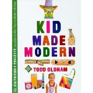  Kid Made Modern [Hardcover] Todd Oldham Books
