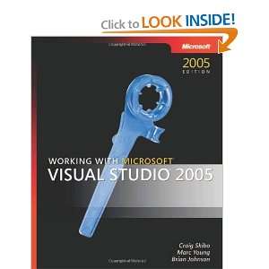  Working with Microsoft Visual Studio 2005 [Paperback 